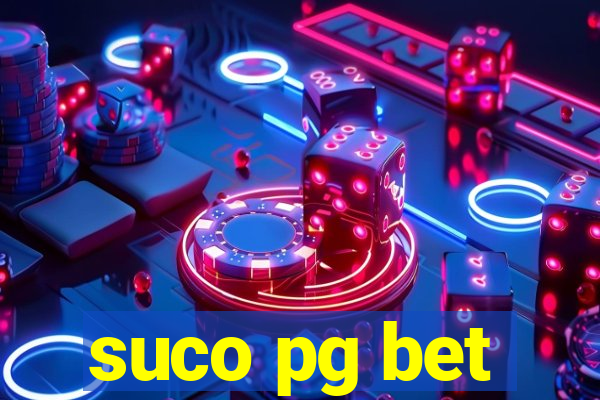 suco pg bet